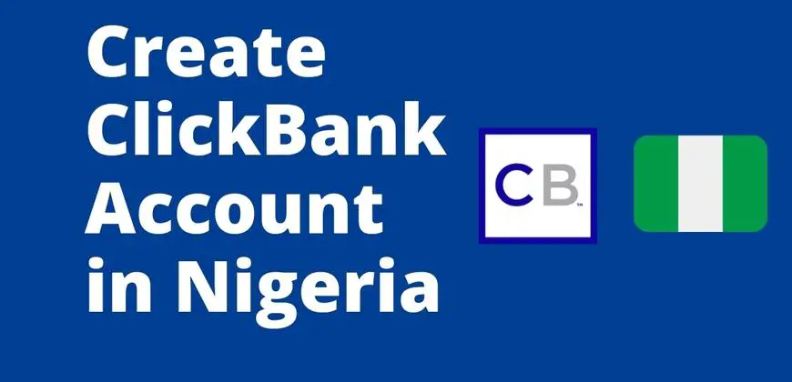 Create ClickBank Account in Nigeria