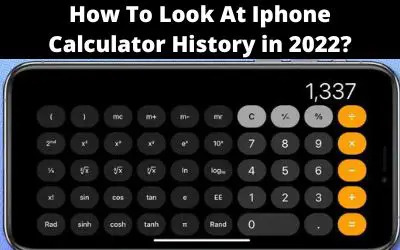 How To Look At Iphone Calculator History in 2022?