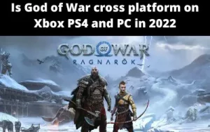 Is God of War cross platform on Xbox PS4 and PC in 2022