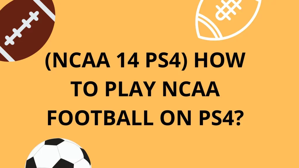 NCAA 14 PS4 How To Play Ncaa Football On Ps4